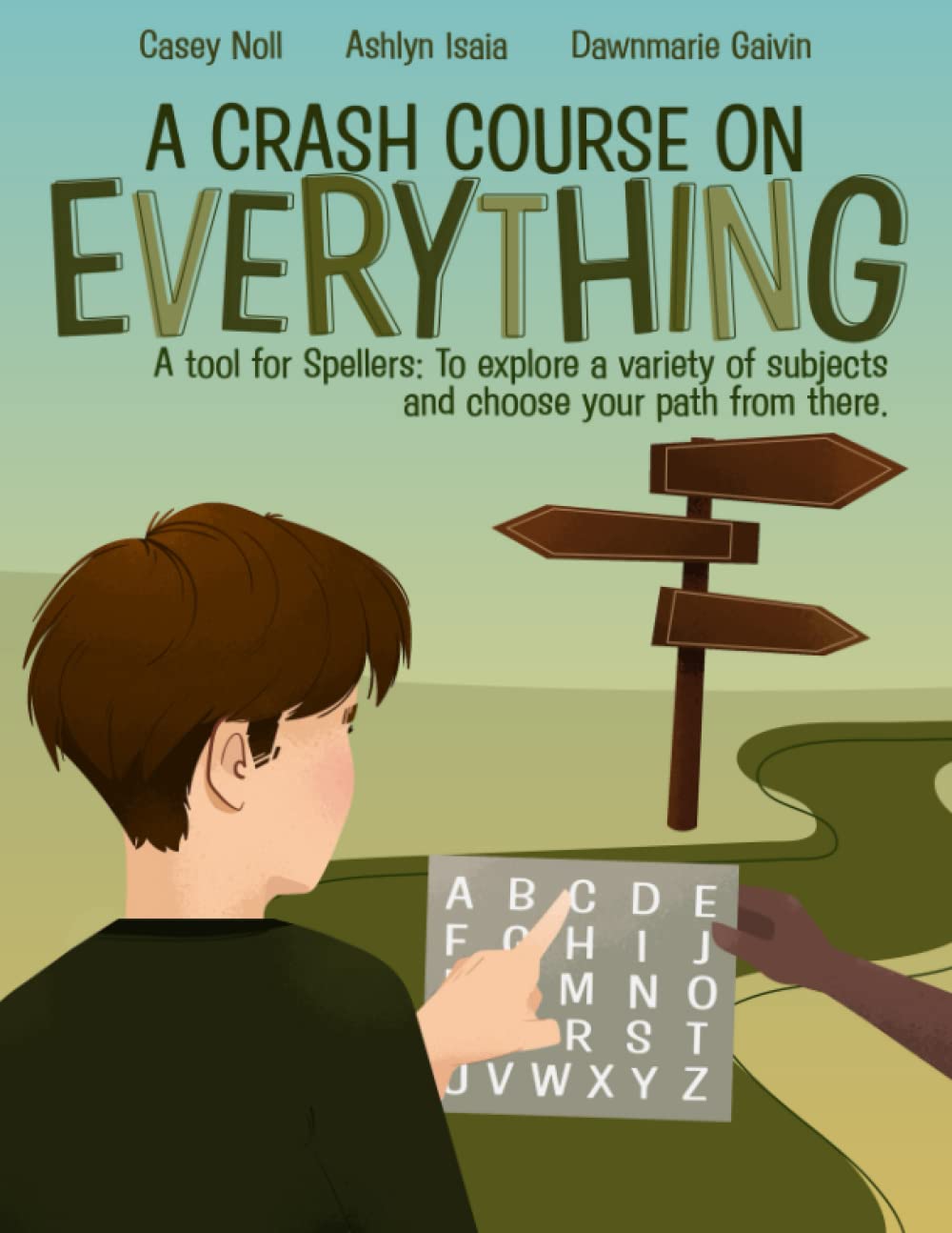 A Crash Course on Everything: A tool for Spellers: To explore a variety of subjects and choose your path from there.      Paperback – April 10, 2023