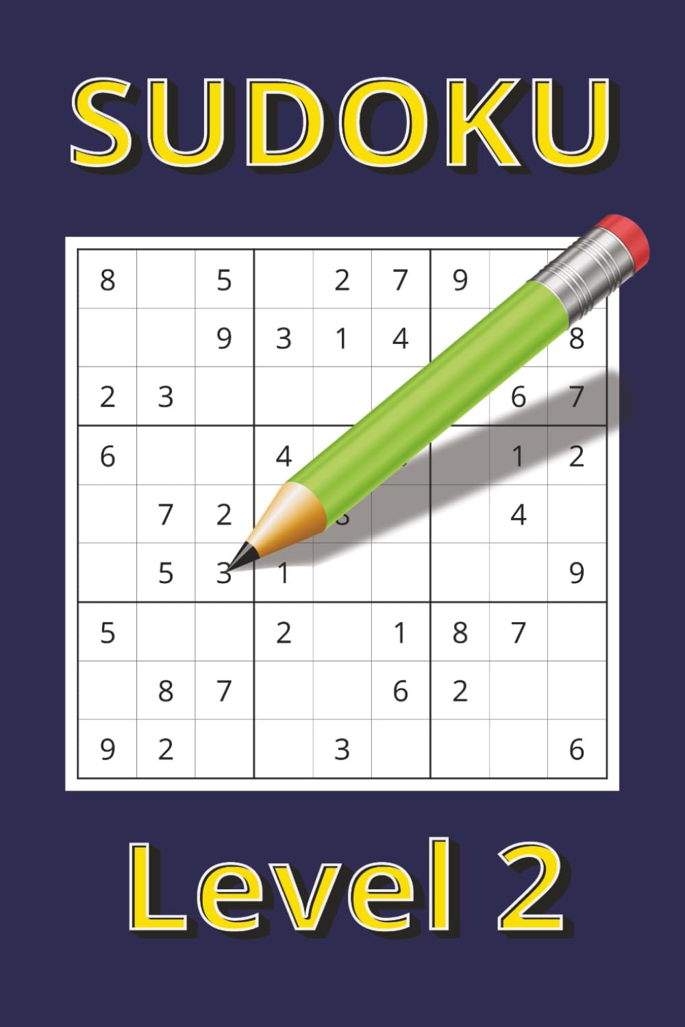 Sudoku Level 2: Easy Level Travel Puzzles (Sudoku Levels 1 - 14 Taking you from Easy to Genius Levels)