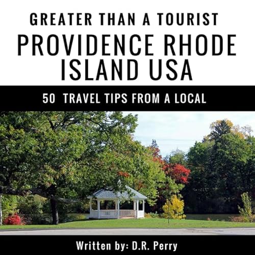 Couverture de Greater Than a Tourist: Providence, Rhode Island USA