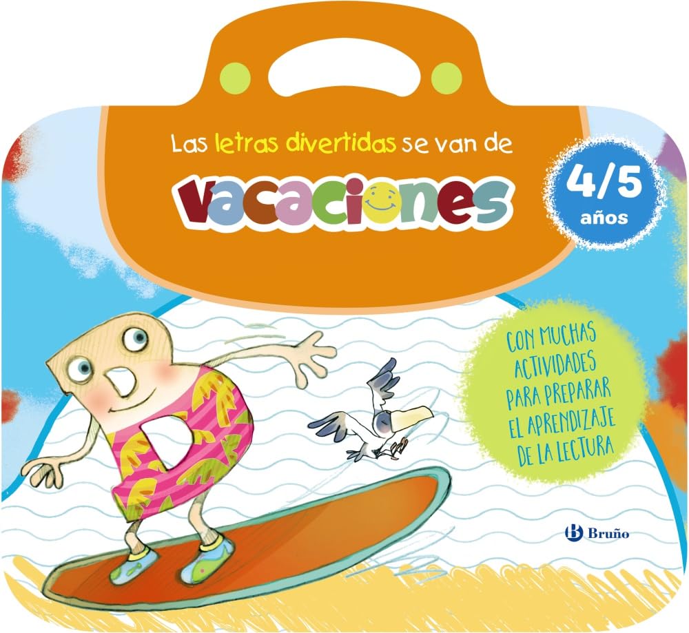 Las letras divertidas se van de vacaciones. 4-5 años: Con muchas actividades para preparar el aprendizaje de la lectura (Castellano - A PARTIR DE 3 ... aventuras de las letras y los números)
