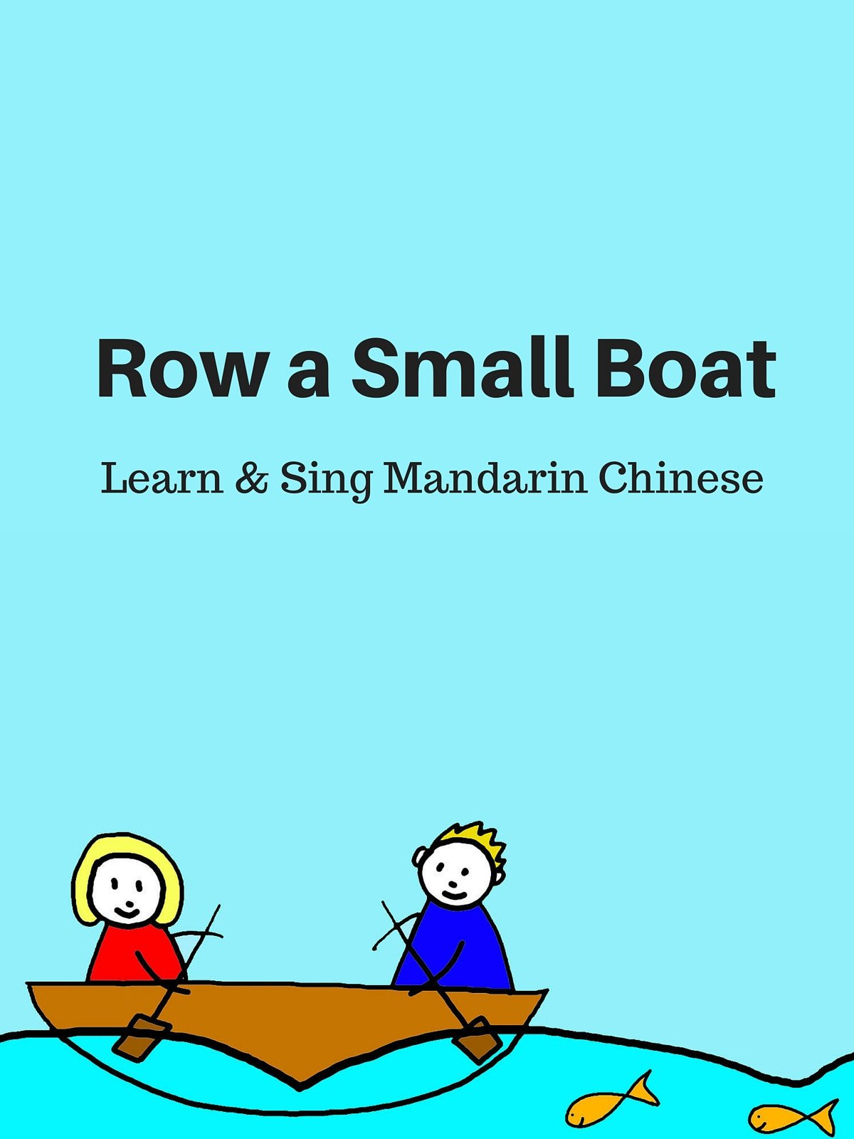 Row A Small Boat - Learn & Sing Mandarin Chinese