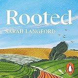  Rooted: Stories of Life, Land and a Farming Revolution