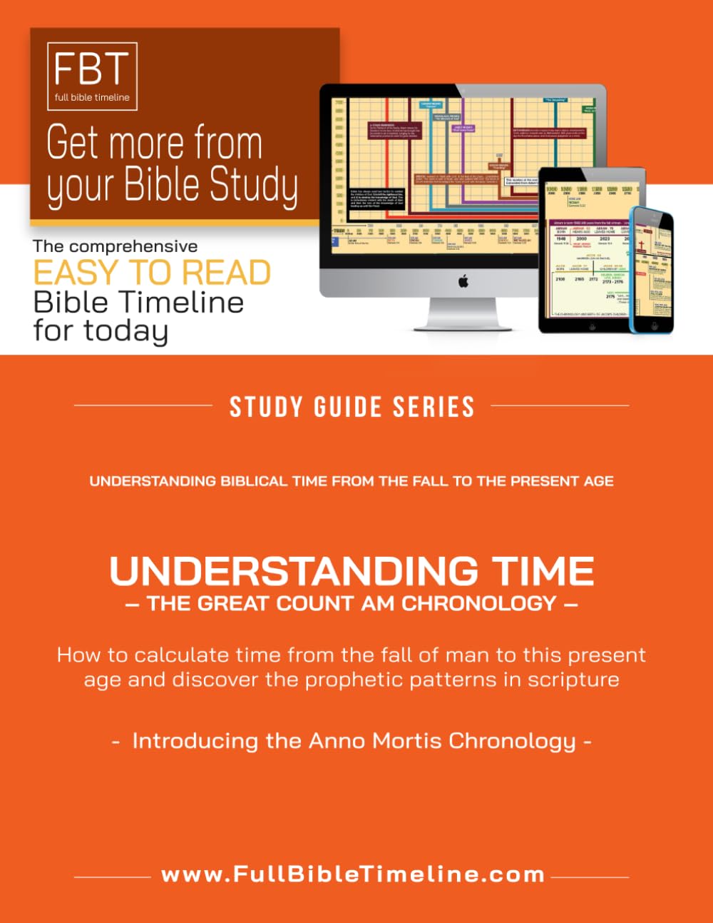 Understanding Time - The Great Count AM (Anno Mortis) Chronology: A biblical framework for measuring time from the Fall of Man, revealing prophetic ... rest. (Full Bible Timeline - A Study Series)