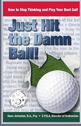 Just Hit The Damn Ball!