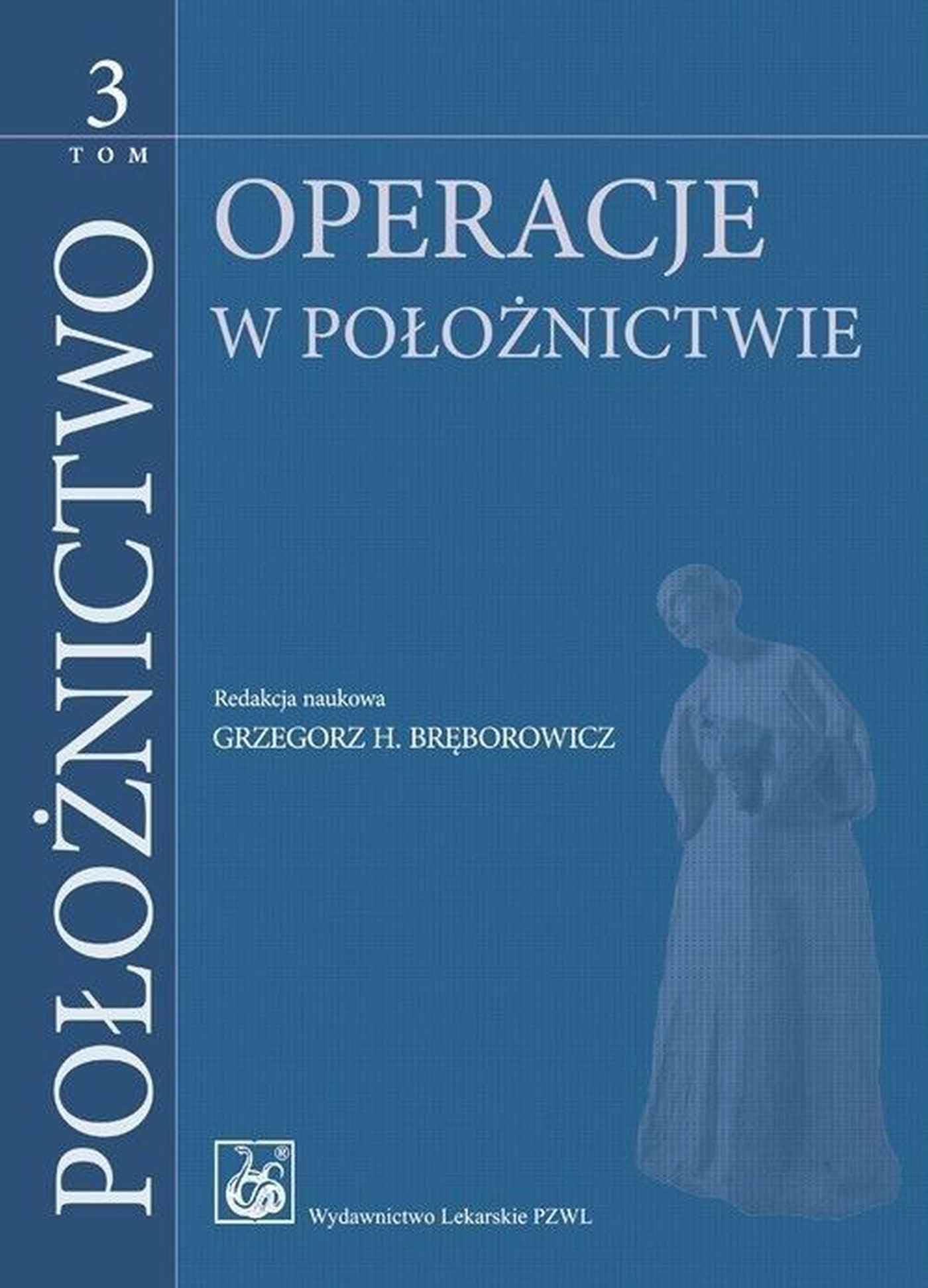 Położnictwo Tom 3: Operacje w położnictwie