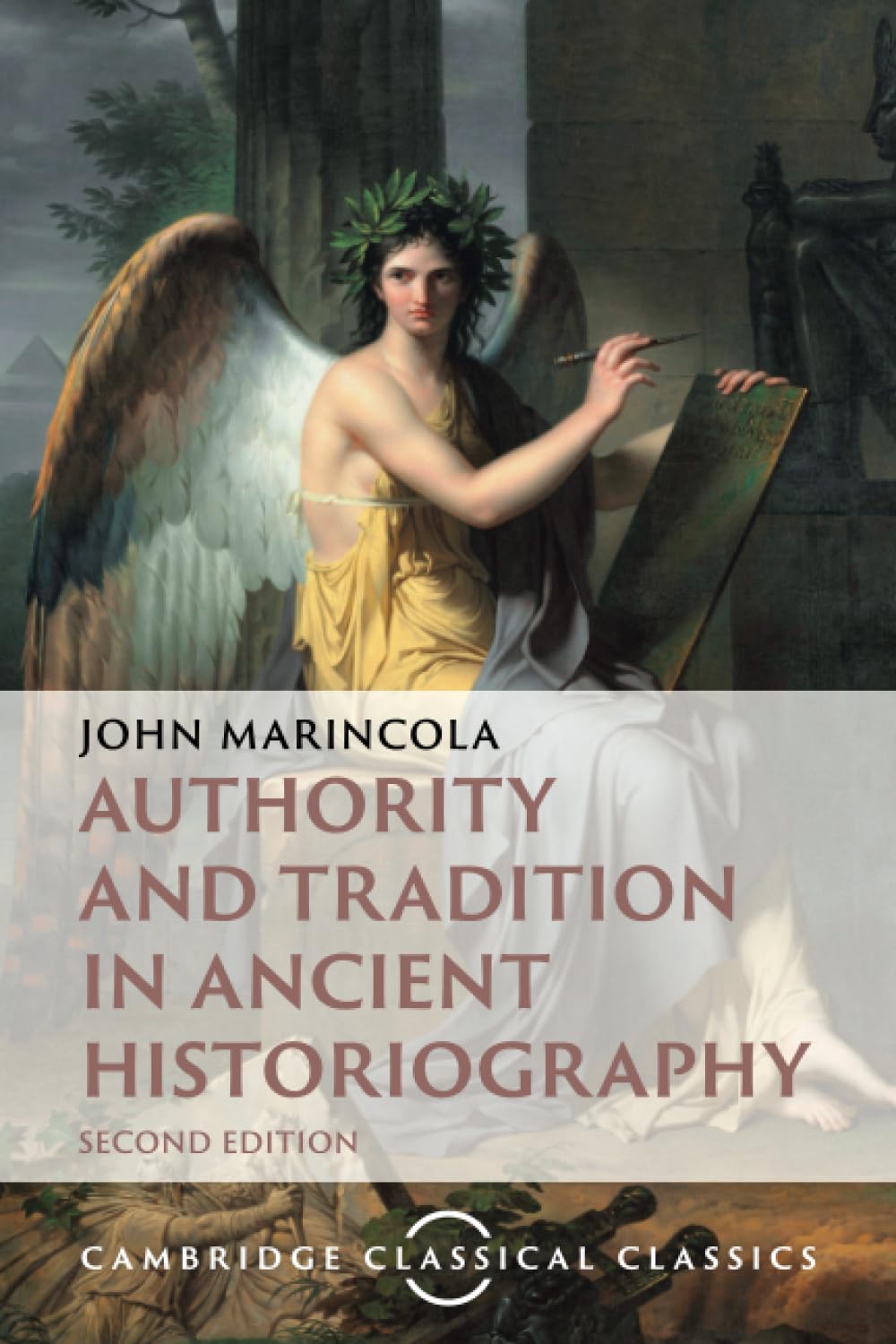 Authority and Tradition in Ancient Historiography (Cambridge Classical Classics)