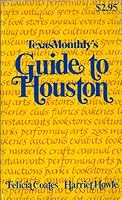 Texas monthly's Guide to Houston B0006WKF48 Book Cover