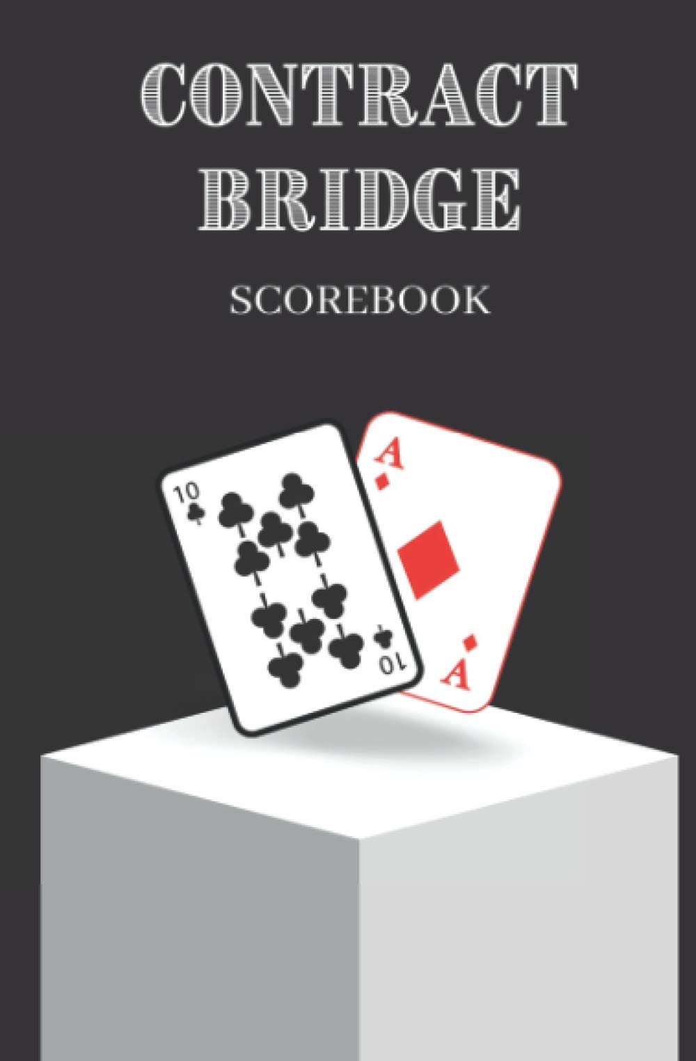 Contract Bridge Scorebook: 150 Pages of Contract Bridge Scoresheets