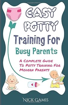 Paperback Easy Potty Training For Busy Parents: A Complete Guide To Potty Training For Modern Parents Book