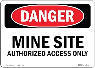 OSHA Danger Sign - Mine Site Authorized Access Only | Aluminum Sign | Protect Your Business, Construction Site, Warehouse & Shop Area | Â Made in The USA