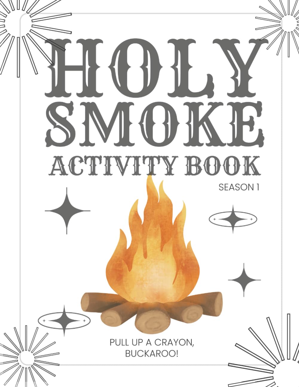 Holy Smoke Kids Activity Book: Season 1