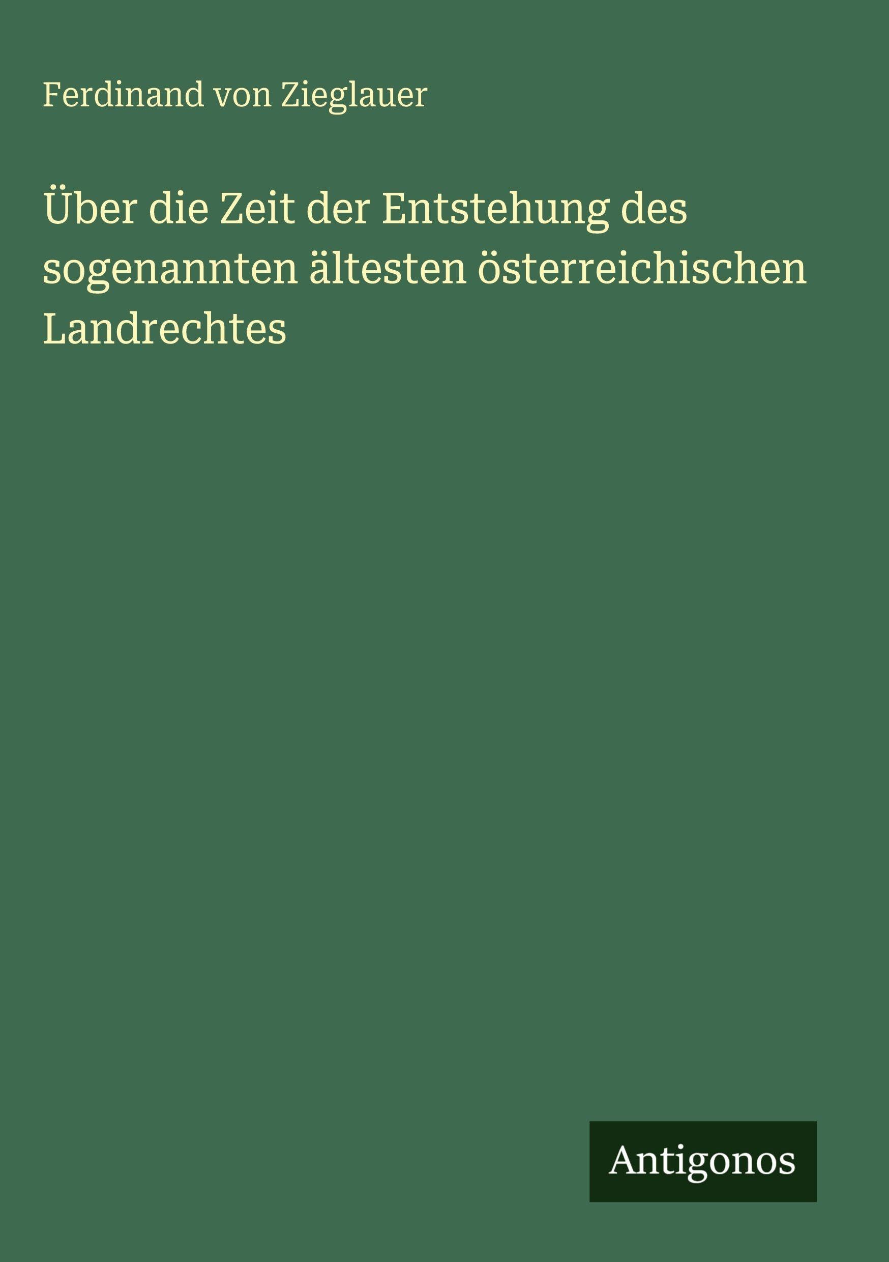 Über die Zeit der Entstehung des sogenannten ältesten österreichischen Landrechtes
