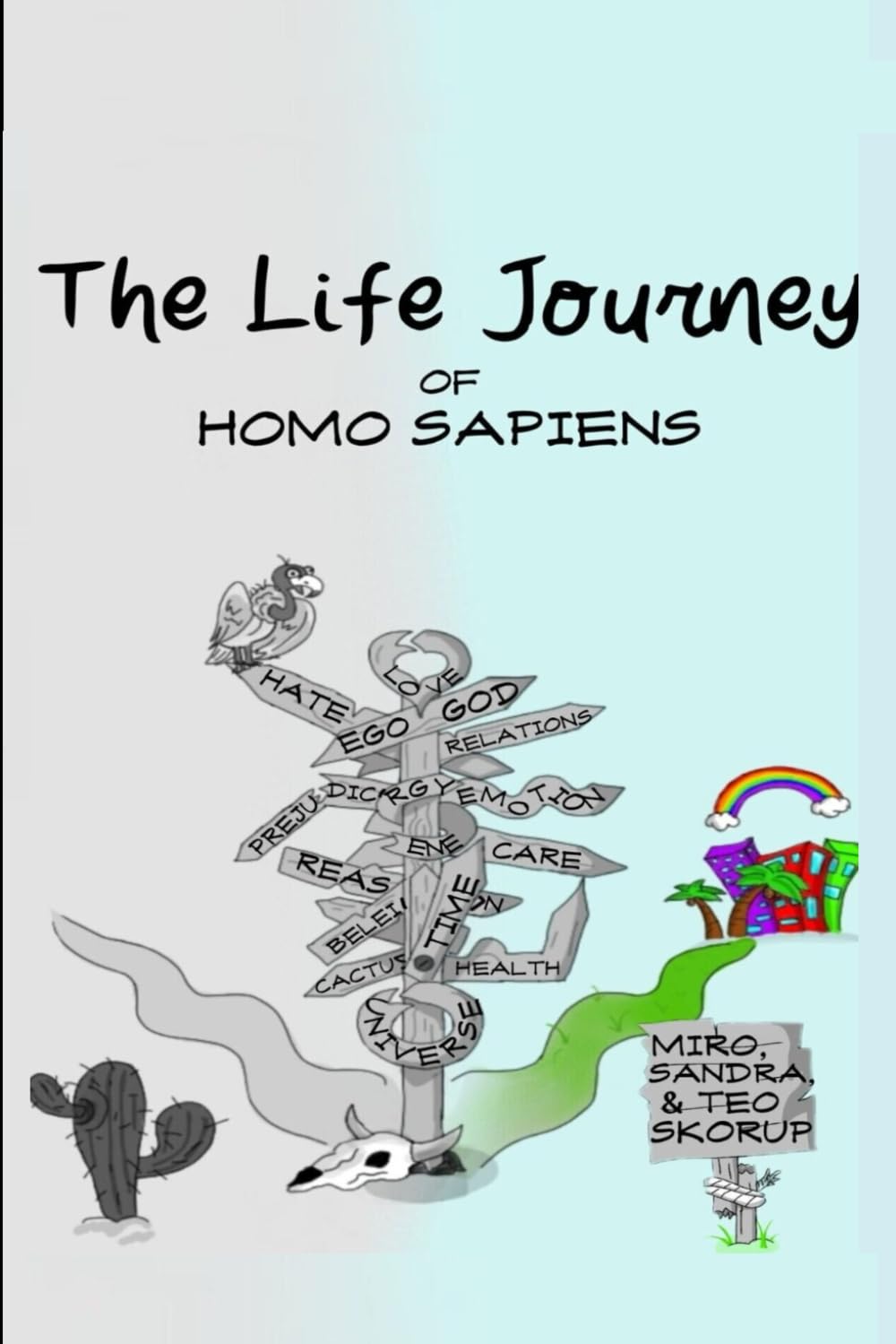 The Life Journey of Homo Sapiens: A Guide to Our Physical, Mental, Social & Spiritual Growth