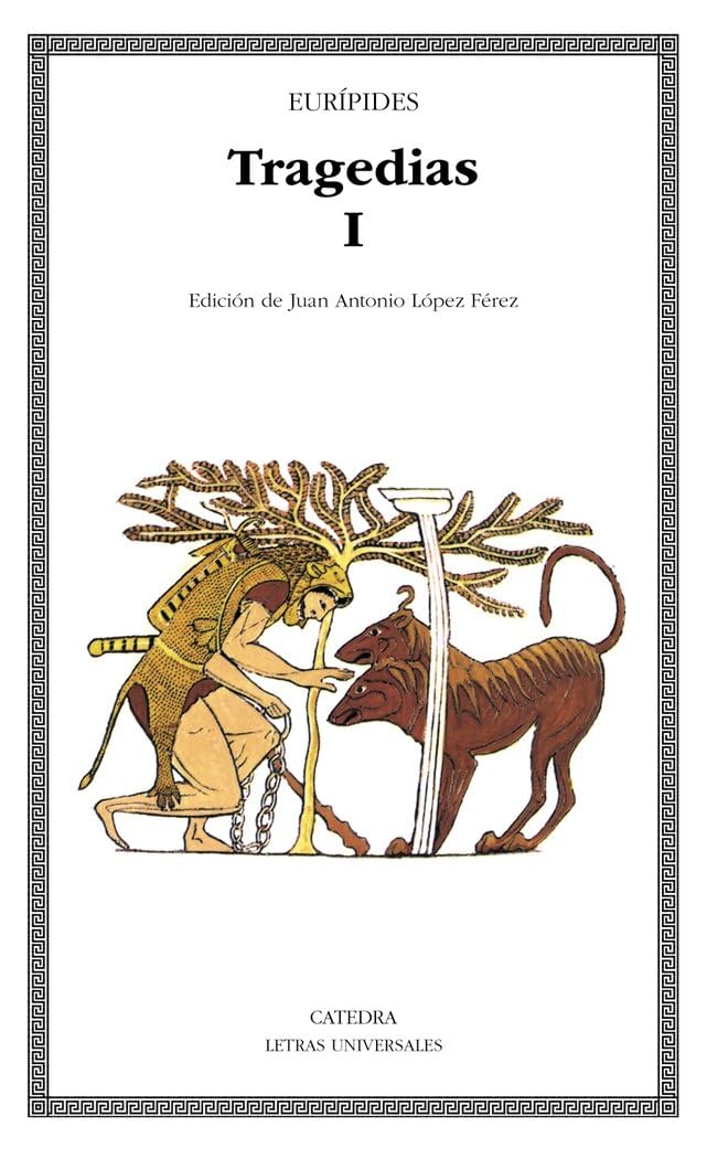 Tragedias I - Euripides: 36 (Letras Universales / Universal Writings)