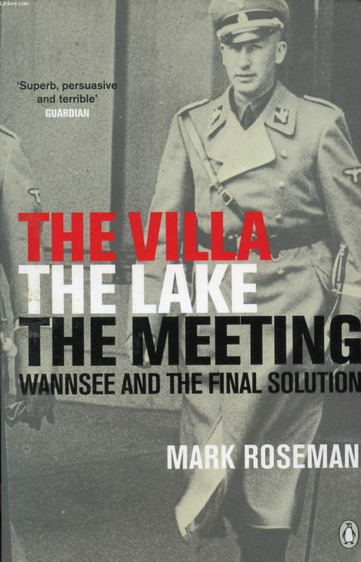 THE VILLA, THE LAKE, THE MEETING - Mark Roseman (Paperback 2003) Wannsee History