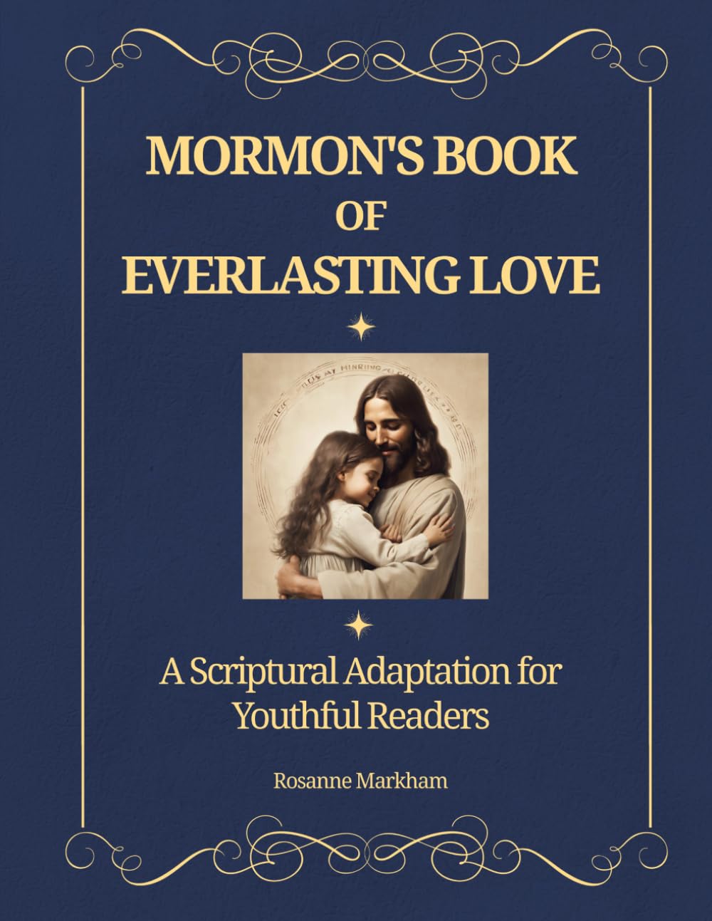 Mormon's Book of Everlasting Love: A Scriptural Adaptation for Young Readers