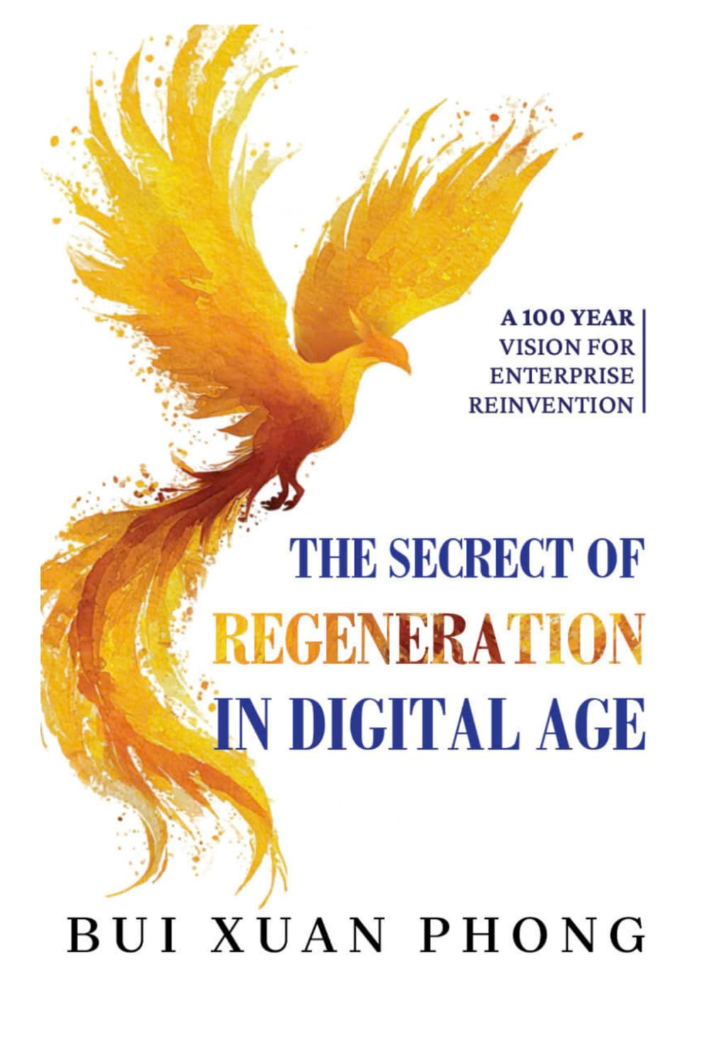 The Secret of Regeneration in the Digital Age: A Board level blueprint for Autonomous Enterprises, AI-Driven Strategy, and Long-Term Competitive Advantage