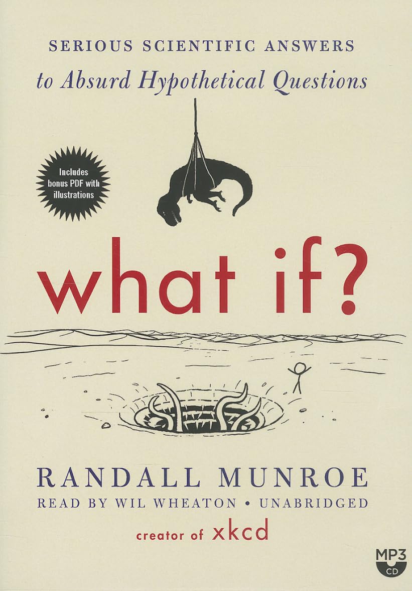 Buy What If? Serious Scientific Answers to Absurd Hypothetical