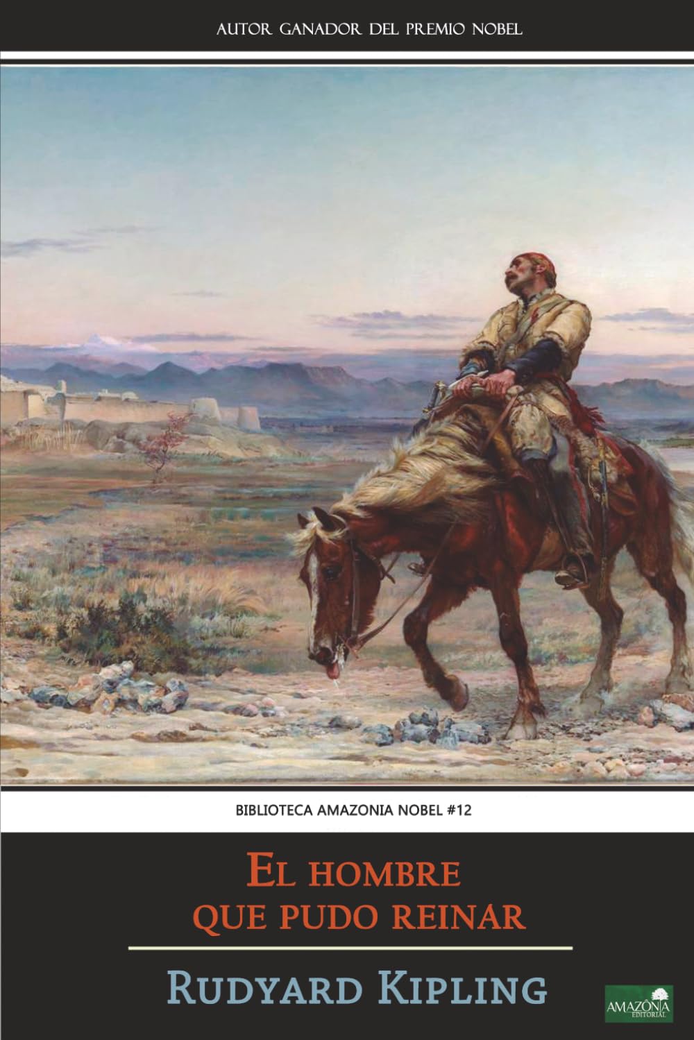 El hombre que pudo reinar: Edición completa, anotada e ilustrada