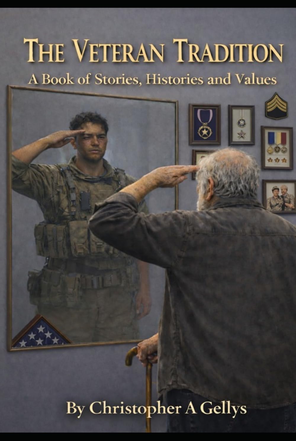 The Veteran Tradition: A Book of Stories, Histories and Values