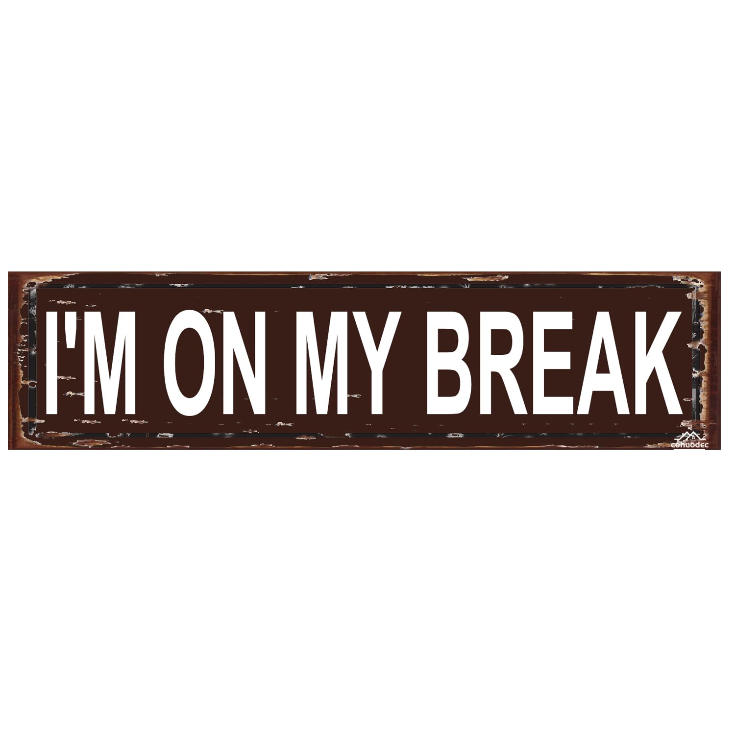 peiyeety I'm on My Break Sign, Funny Rustic Metal Wall Art, 16 x 4 Inch Farmhouse Office Decor Plaque
