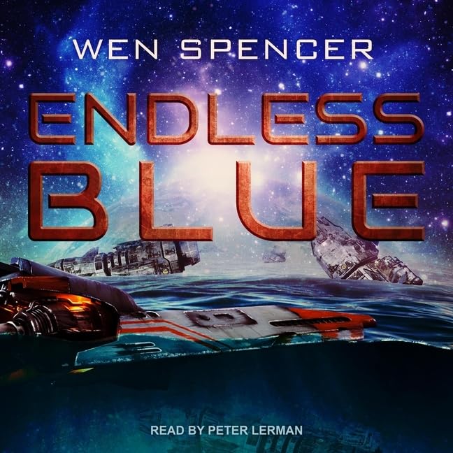 Endless Blue (The Endless Blue Series) – Wen Spencer