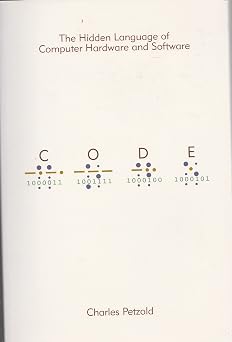 By Charles Petzold Code The Hidden Language of Computer Hardware and Software Paperback - Illustrated 21 Oct 2000