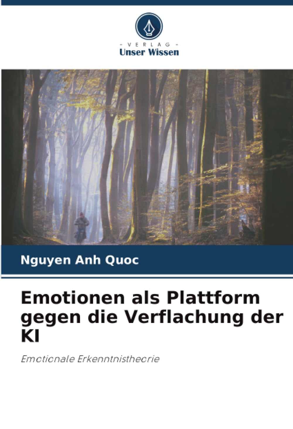 Emotionen als Plattform gegen die Verflachung der KI: Emotionale Erkenntnistheorie