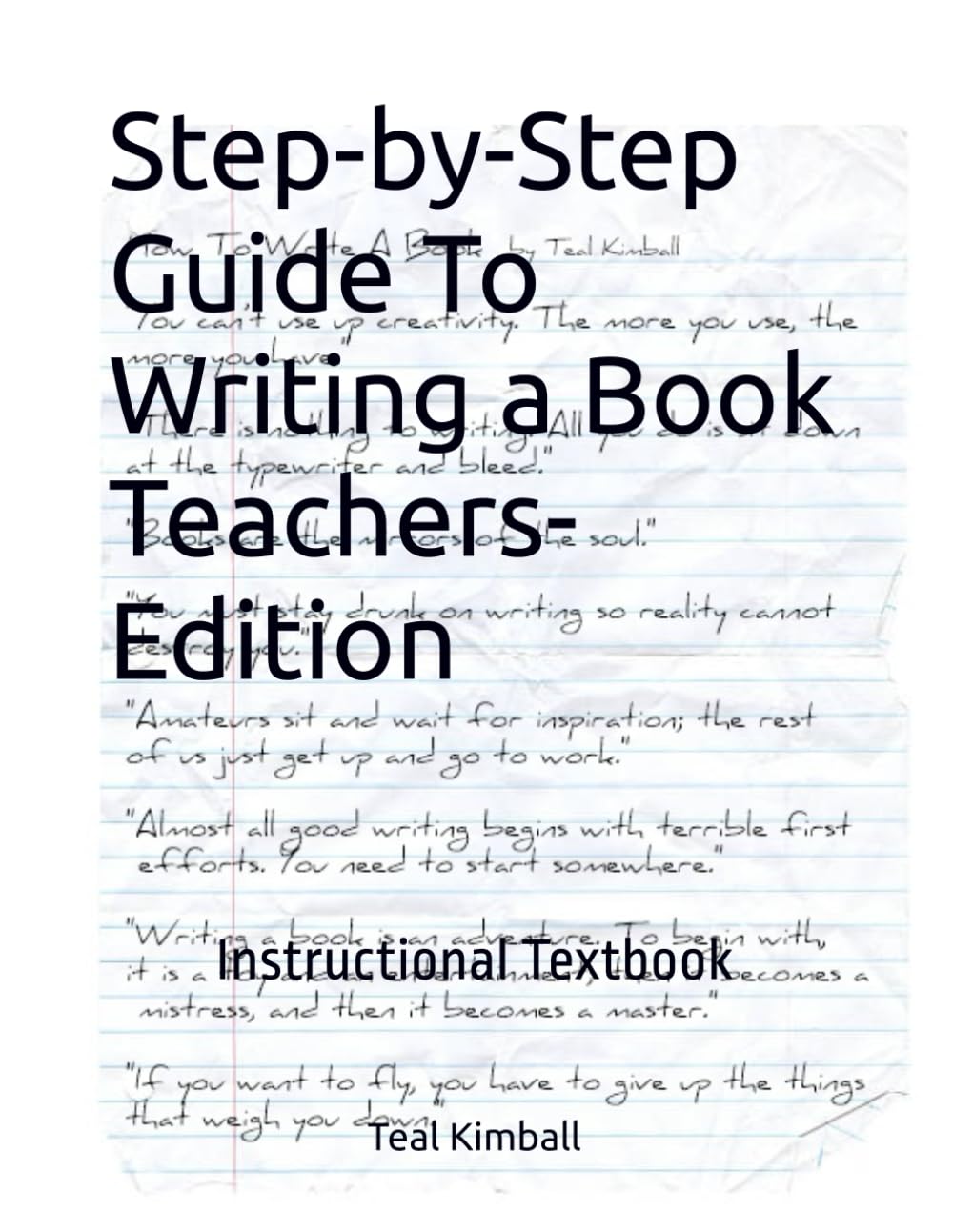 Step-by-Step Guide To Writing a Book Teachers-Edition: Instructional Textbook