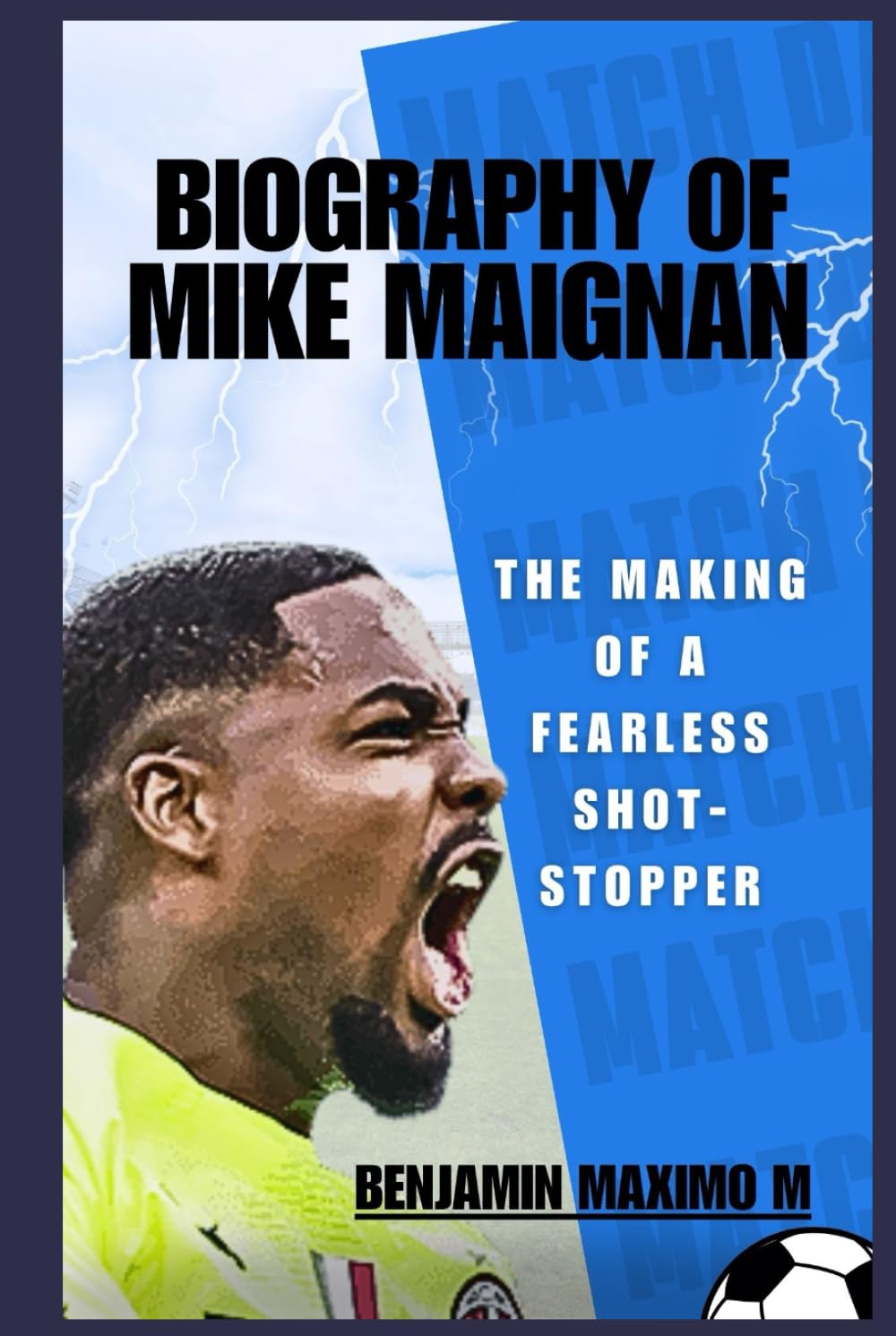 BIOGRAPHY OF Mike Maignan: The Making of a Fearless Shot-Stopper