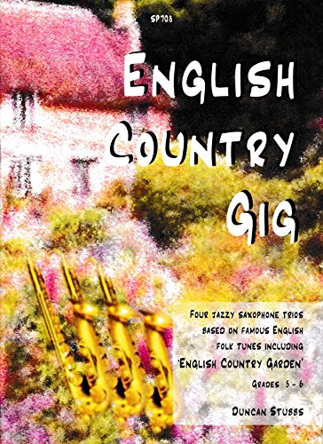 English Country Gig for Saxophone Trio by Duncan Stubbs