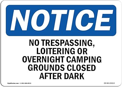 OSHA Notice Sign - No Trespassing, Loitering Or Overnight Camping | Rigid Plastic Sign | Protect Your Business, Work Site, Warehouse | Â Made in the USA