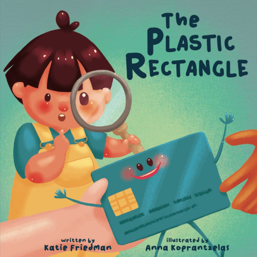 The Plastic Rectangle: A Children's Book about Money (The Shape of Parenting)