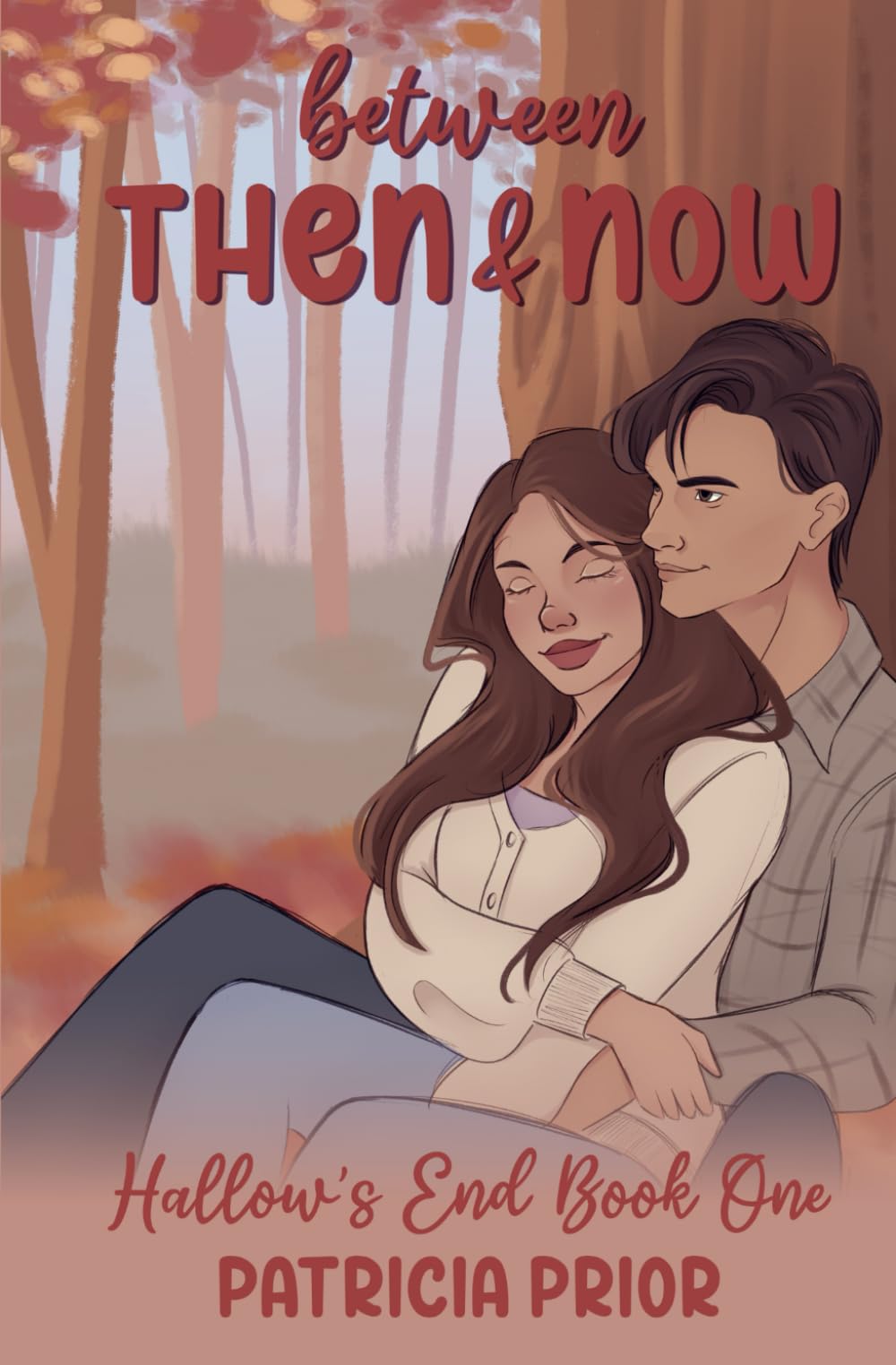 Between Then and Now: Hallow's End (Book 1)