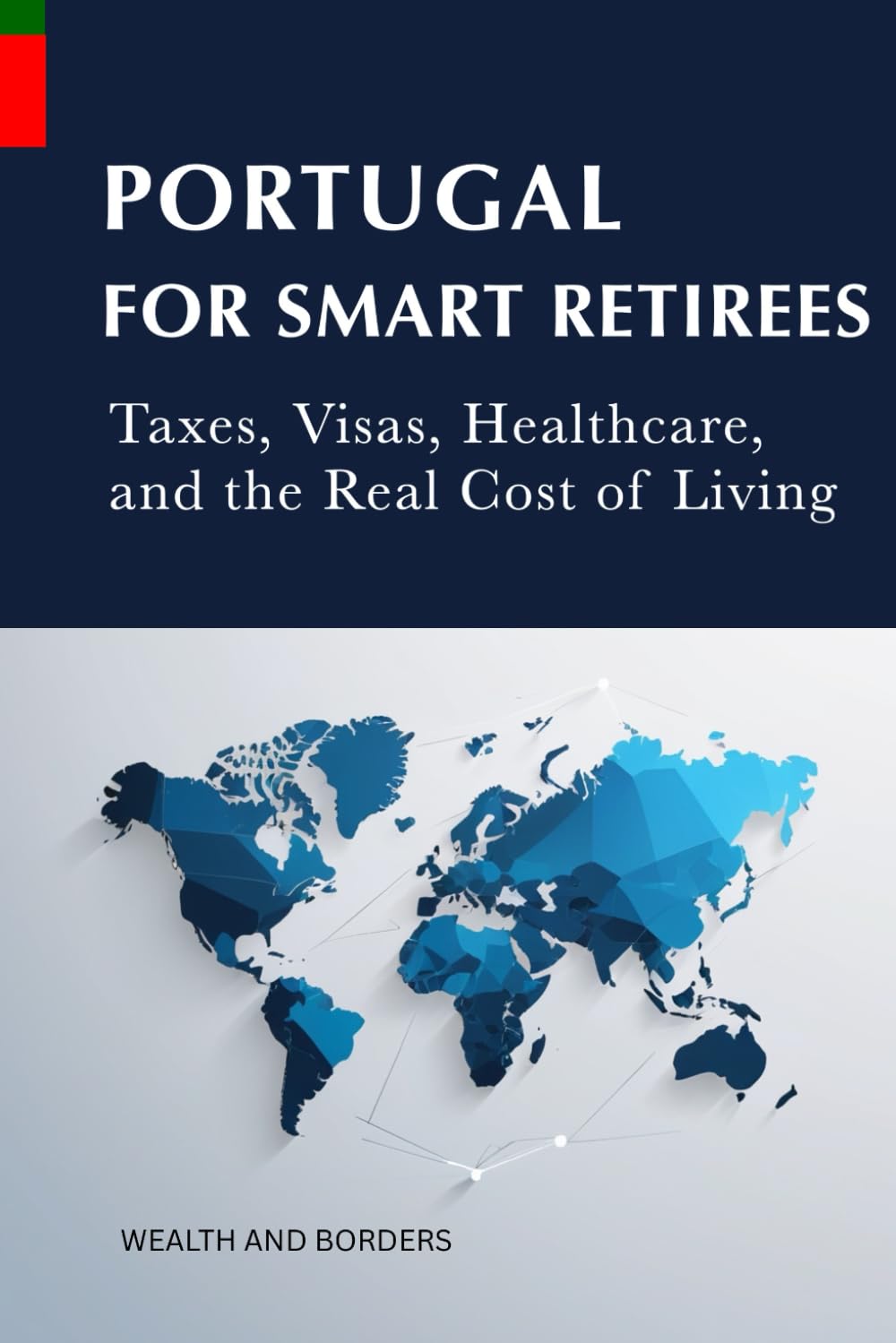 PORTUGAL FOR SMART RETIREES: Taxes, Visas, Healthcare, and the Real Cost of Living (Retiring Overseas)