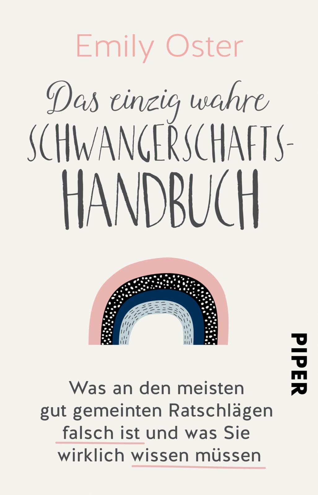 Emily Oster Das einzig wahre Schwangerschafts-Handbuch Produktbeschreibung