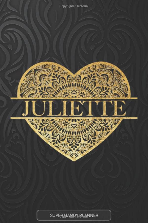 Juliette: Juliette Planner, Calendar, Notebook ,Journal, Gold Heart Design With The Name Juliette