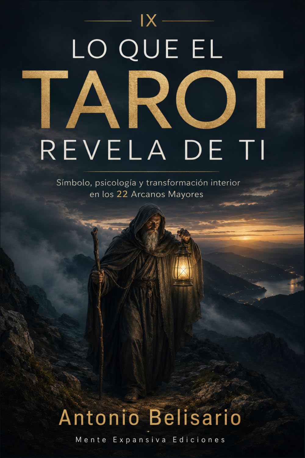 Lo que el Tarot revela de ti: Símbolo, psicología y transformación interior en los 22 Arcanos