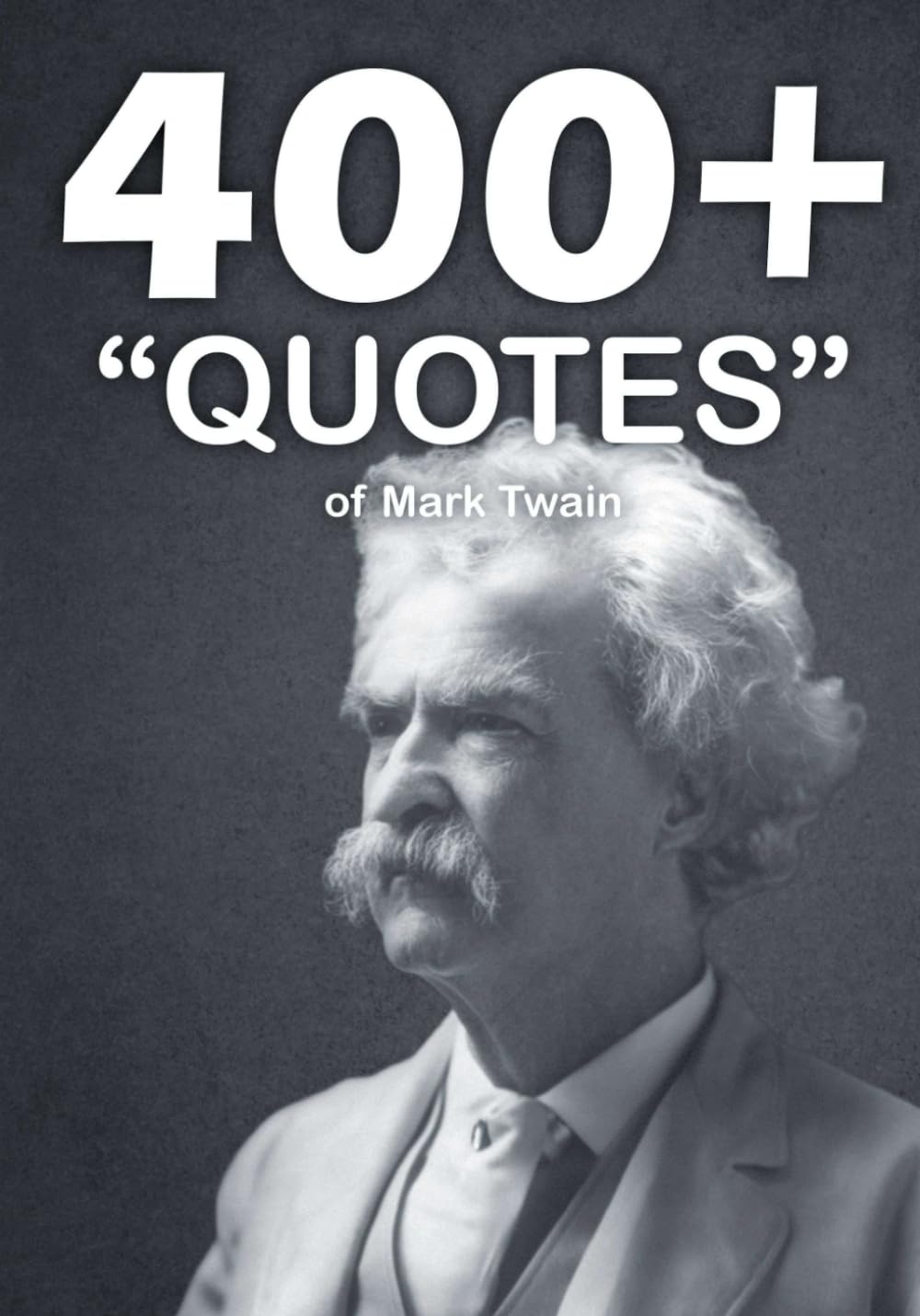400+ Quotes of Mark Twain