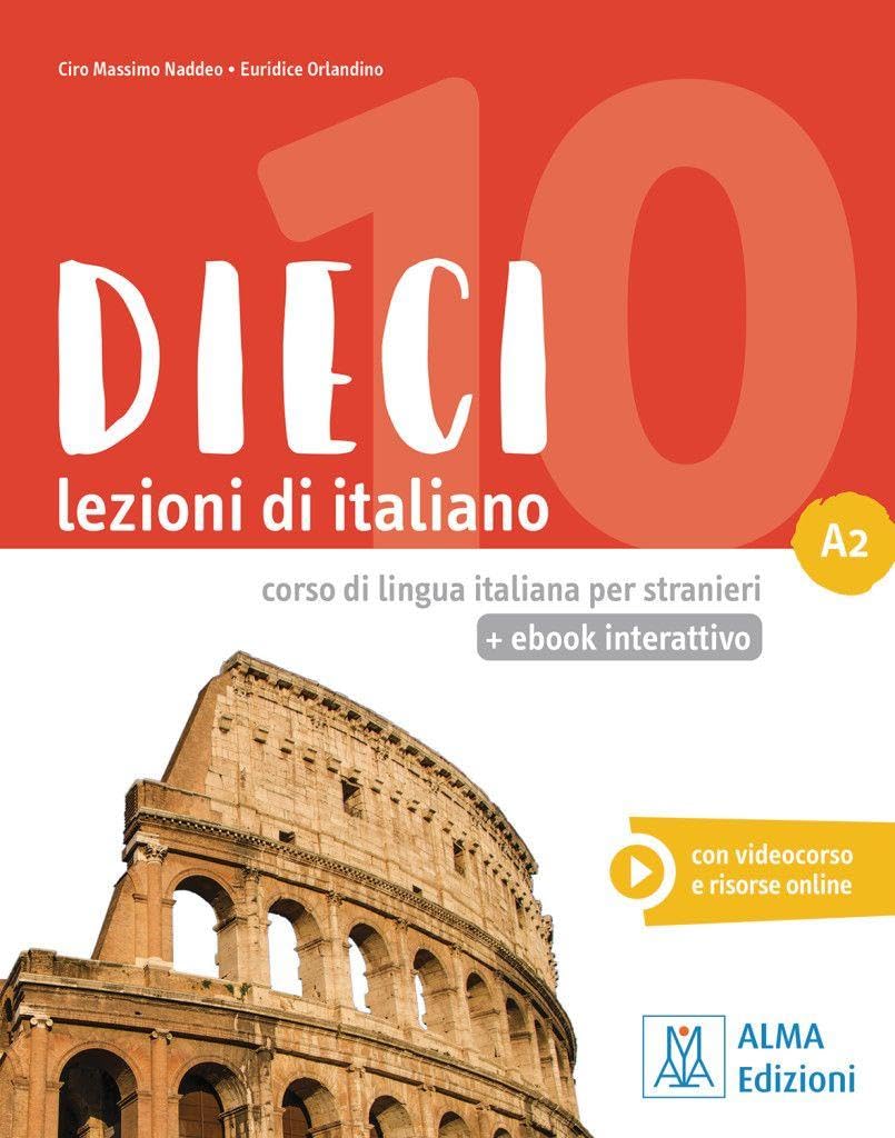 Dieci A2 - einsprachige Ausgabe. Kurs- und Arbeitsbuch mit Code: lezioni di italiano.corso di lingua italiana per stranieri