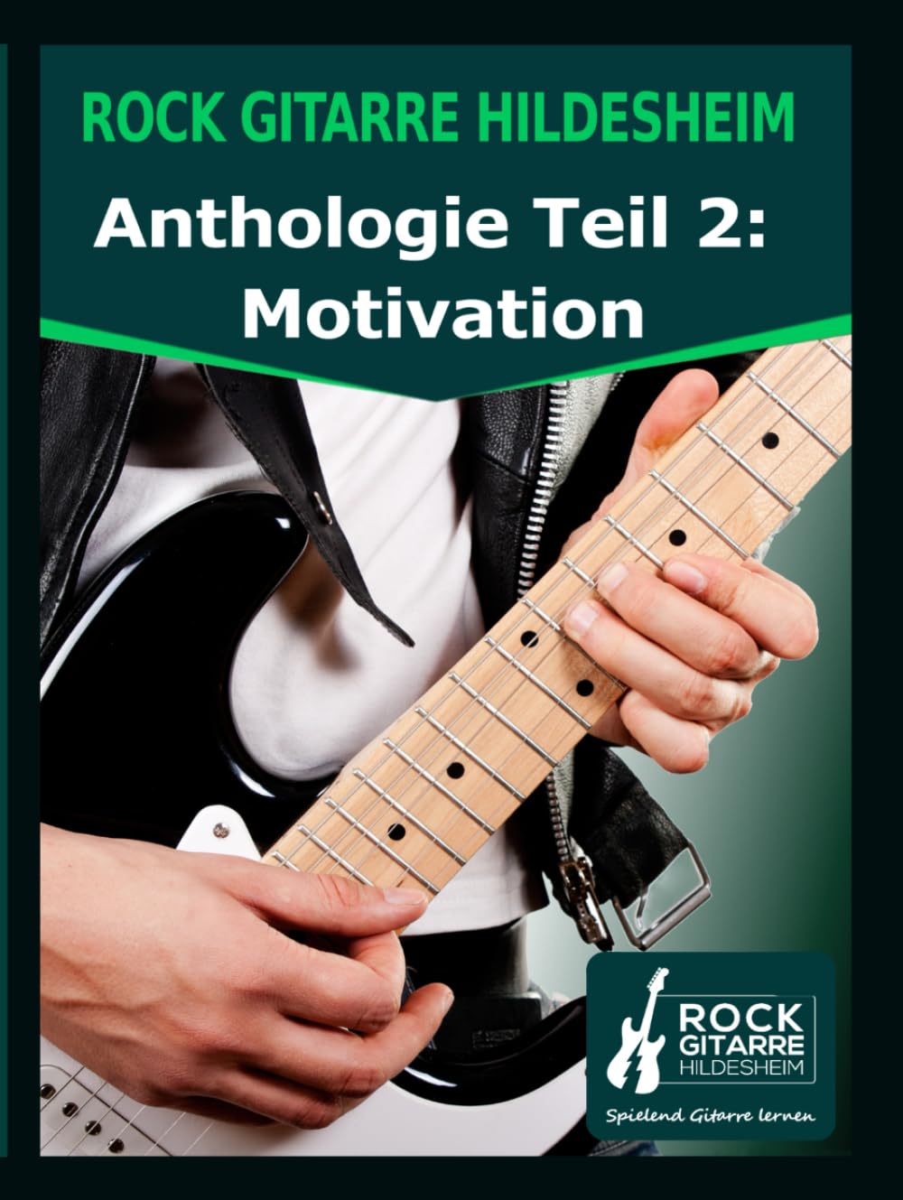 Vaincre la frustration guitare rock avec la méthode Hildesheim Anthologie Volume 2