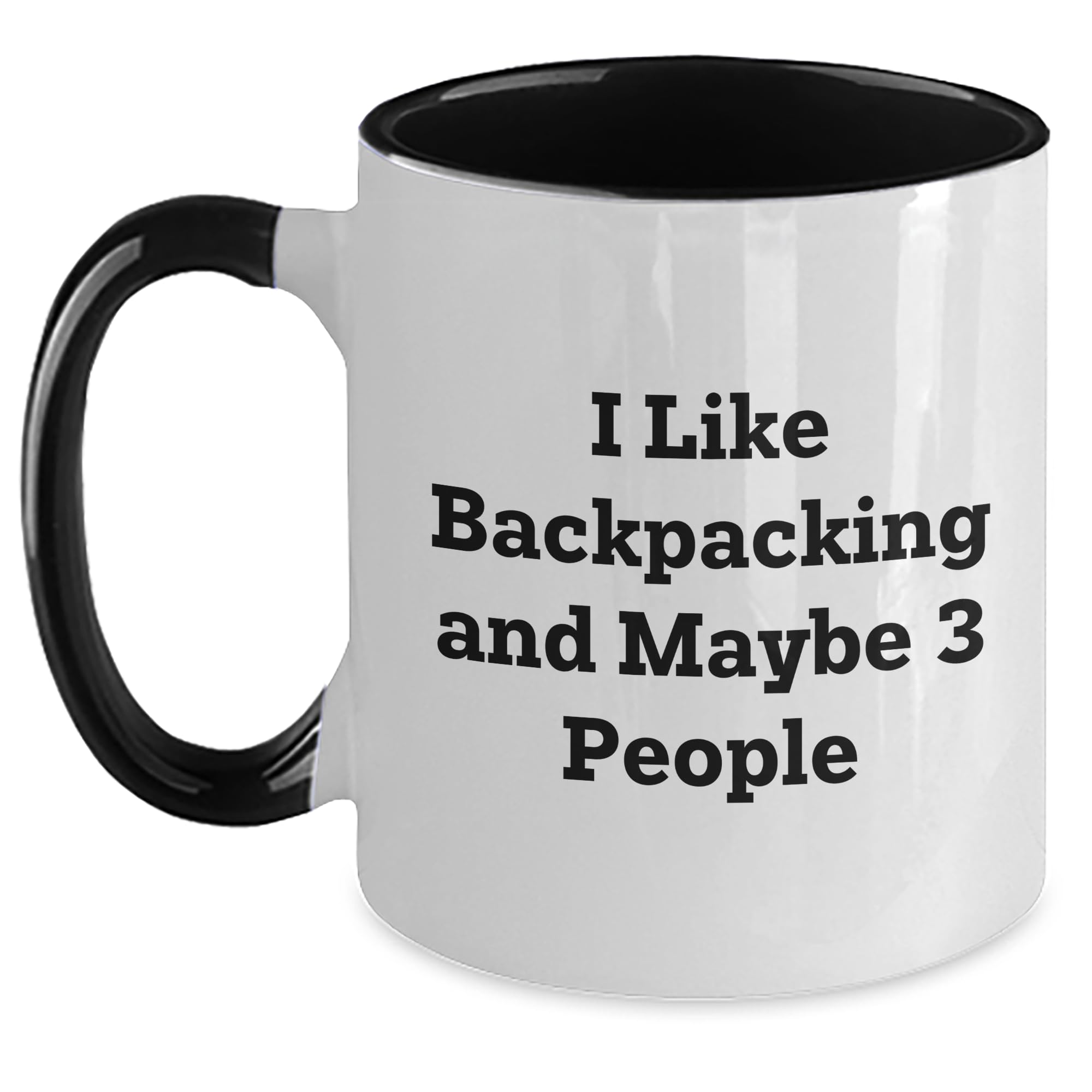 Generic Funny Backpacking Mugs - I Like Backpacking And Maybe 3 People - Unique Gifts for Backpacking Lovers - Sarcastic Gifts for Mother's Day - Two Tone Coffee Mug (Black/White, 11oz), White/Black