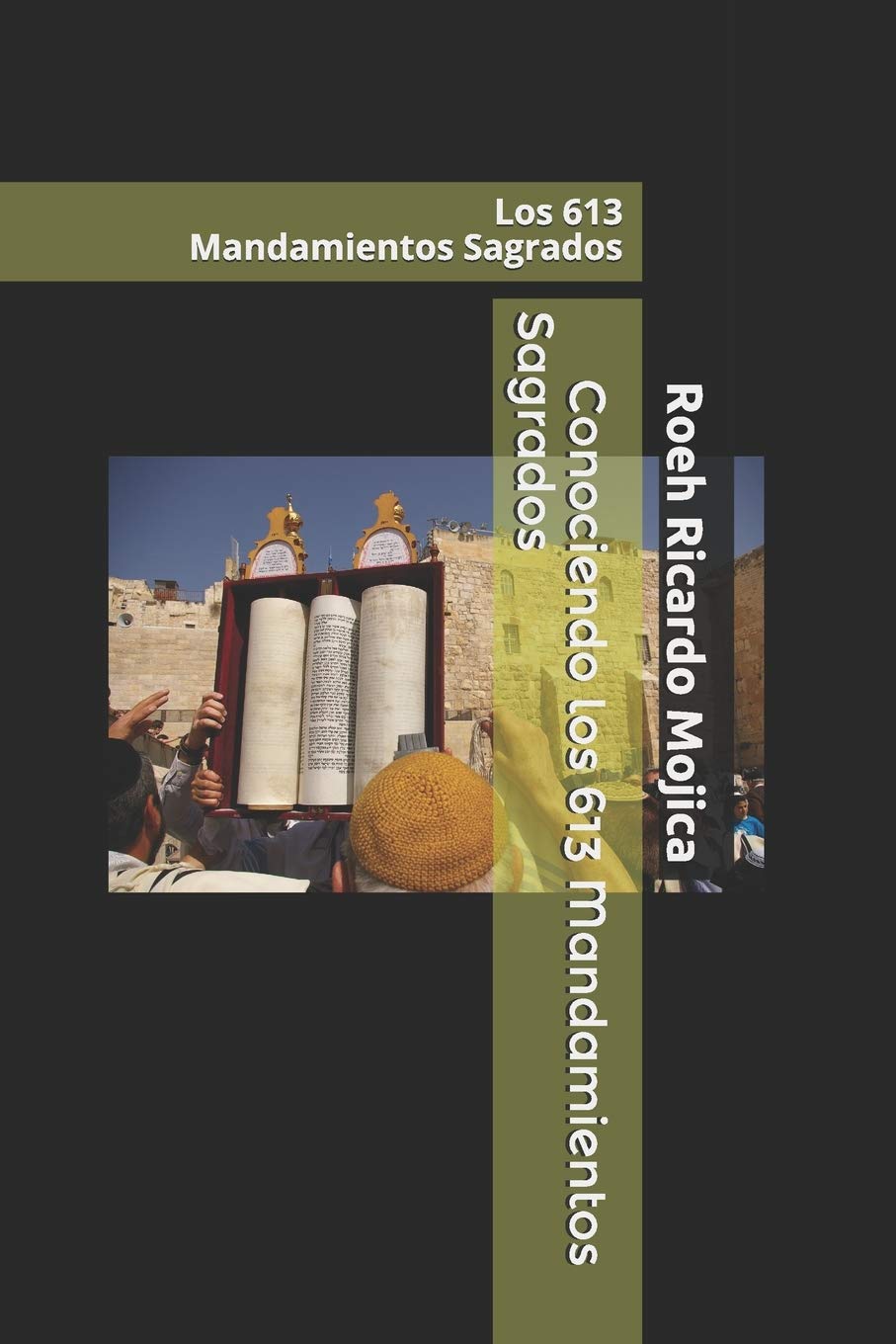 CONOCIENDO LOS 613 MANDAMIENTOS SAGRADOS: Los 613 Mitvot (REGRESANDO A TUS RAICES)