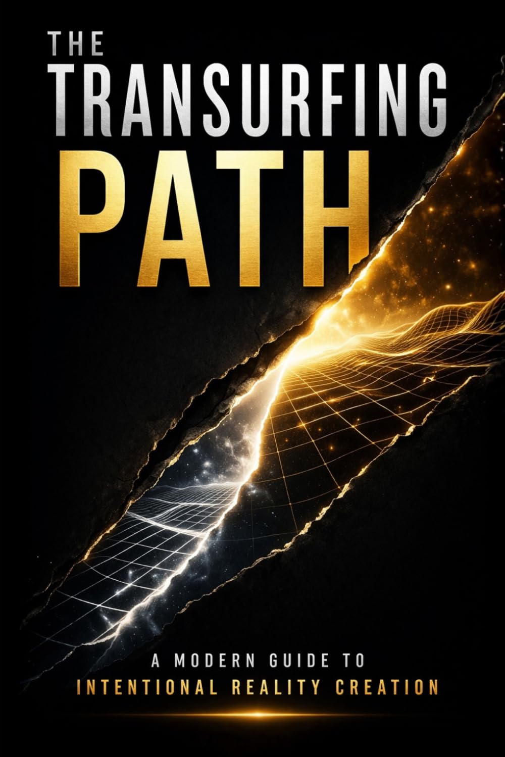 The Transurfing Path: A Modern Guide to Intentional Reality Creation