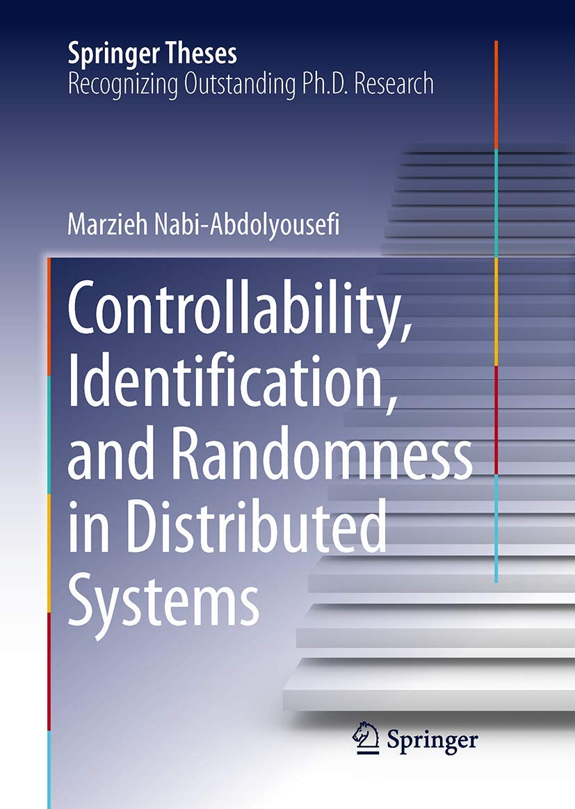 Controllability, Identification, and Randomness in Distributed Systems (Springer Theses)