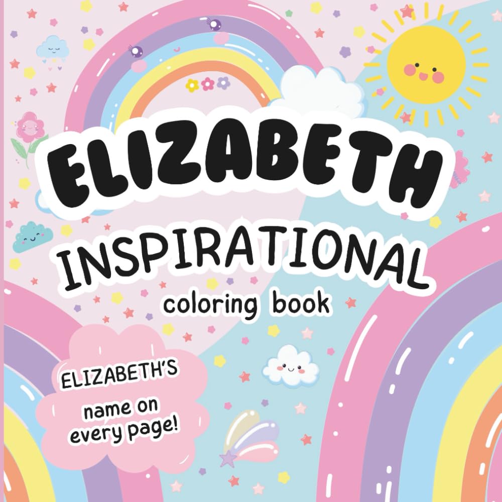 Elizabeth Inspirational Coloring Book: Personalized Just for Elizabeth – Elizabeth's Name Appears on Every Coloring Page