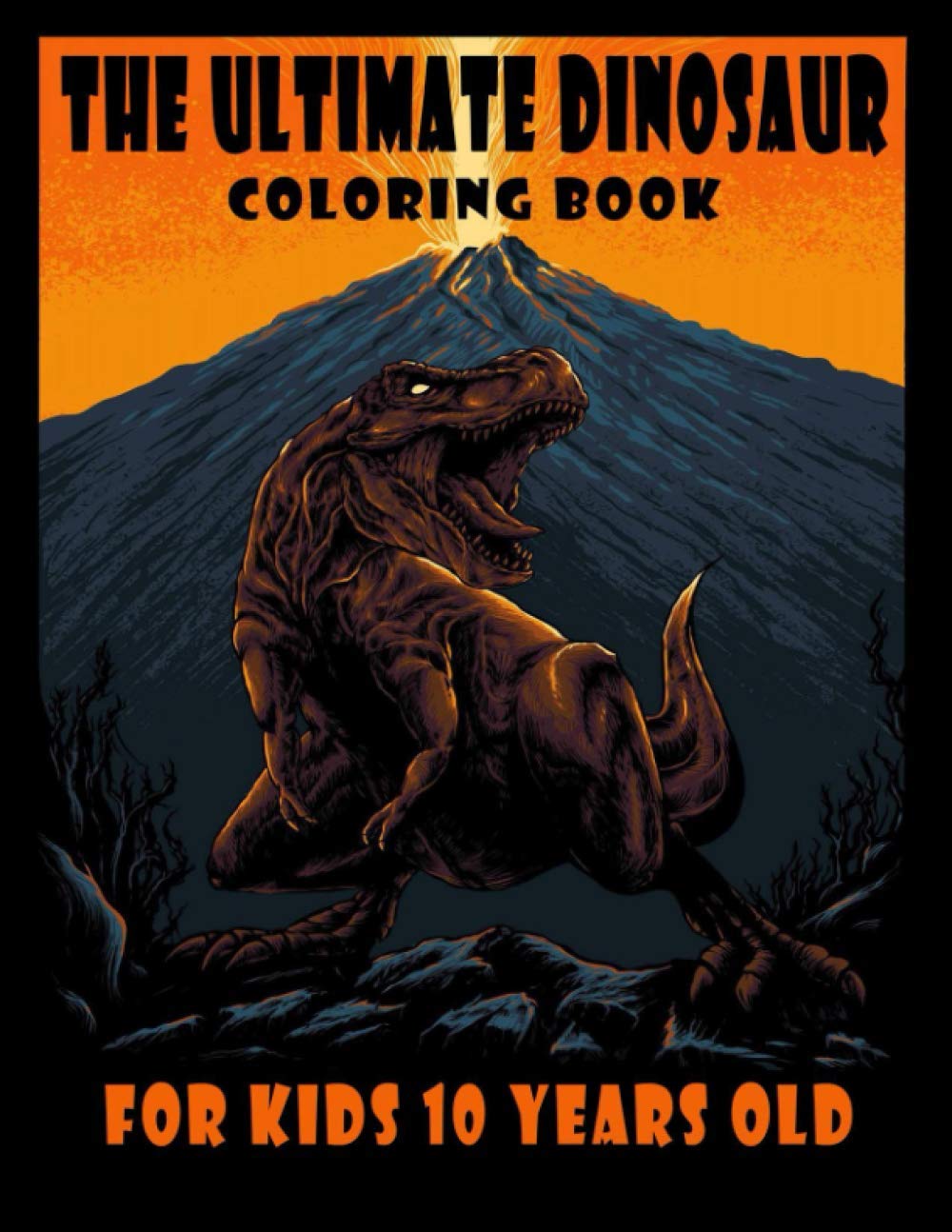 Buy The Ultimate Dinosaur Coloring Book For Kids 10 Years Old: Educational Dinosaur Coloring ...
