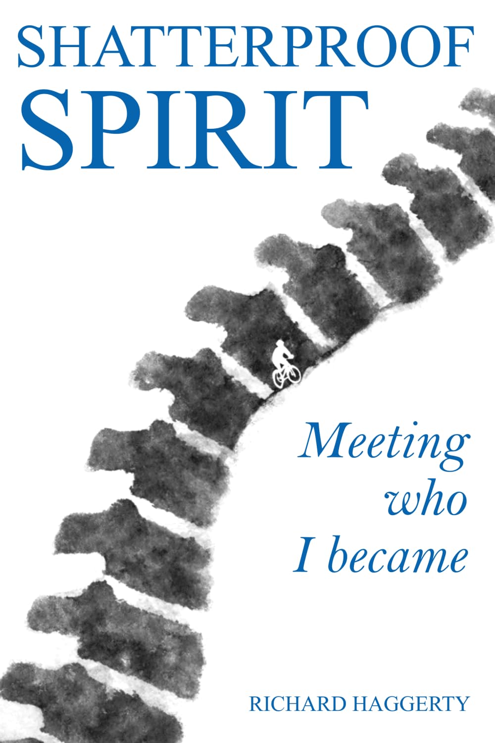 Shatterproof Spirit: Meeting who I became