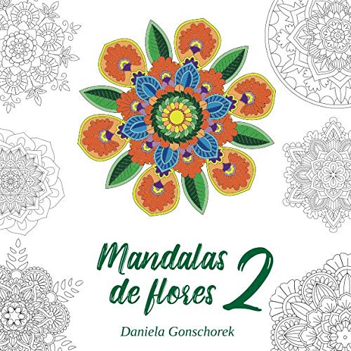 Mandalas de flores 2: Motivos de coloración para la reducción del estrés (Libros para colorear Mandala)