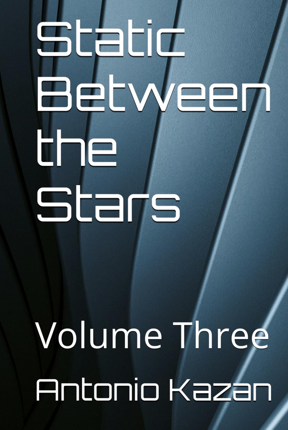Static Between the Stars: Volume Three